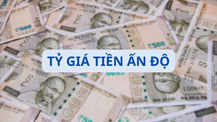 Tỷ giá tiền Ấn Độ - 1 Rupee bằng bao nhiêu tiền Việt Nam?