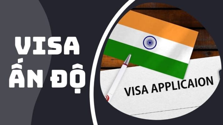 Xin visa đi Ấn Độ: Phân loại, quy trình xin visa Ấn Độ từ A-Z