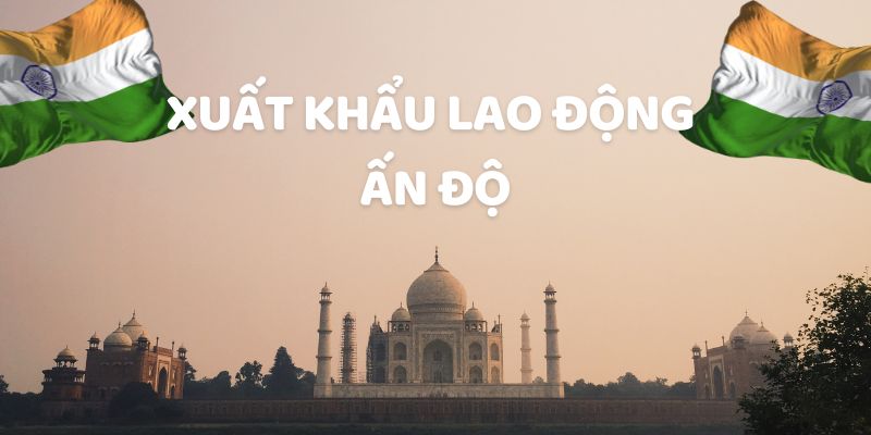 Xuất khẩu lao động Ấn Độ